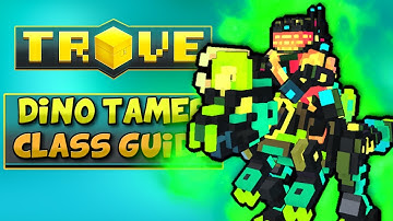 DINO TAMER CLASS GUIDE / TUTORIAL | Trove Dino Tamer Build for 2020