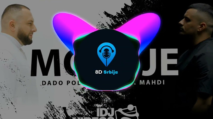 Dado Polumenta feat. Mahdi-Moja je 8D (obavezne slusalice 🎧)
