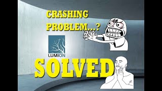 QUICK WAY to solve Lumion Crashing Problem.