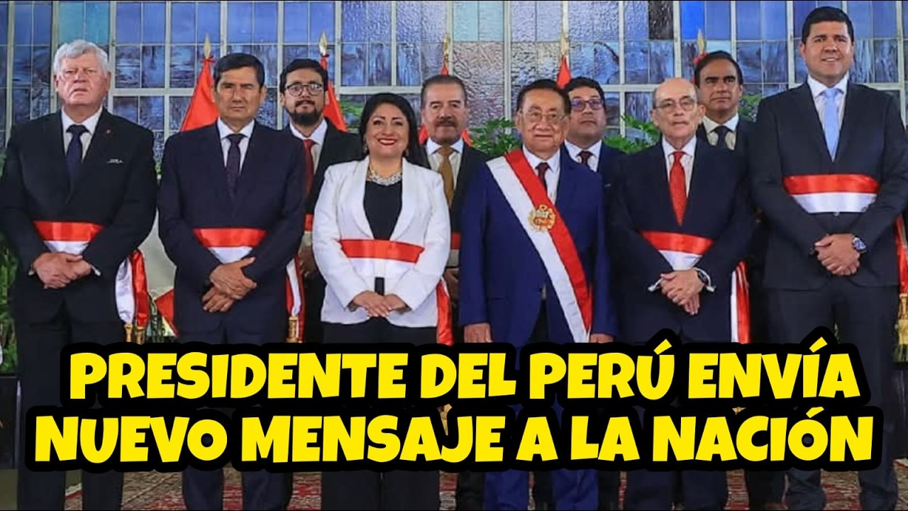 PRESIDENTE DEL PERÚ ENVÍA MENSAJE A LA NACIÓN
