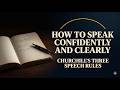 How to Speak Confidently and Clearly: The Three Rules Winston Churchill Wrote at Twenty Two