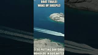 Boat TRAILS WAKE UP SHEEPLE