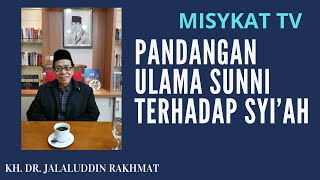 Pandangan Ulama Sunni Terhadap Syiah | KH Dr Jalaluddin Rakhmat