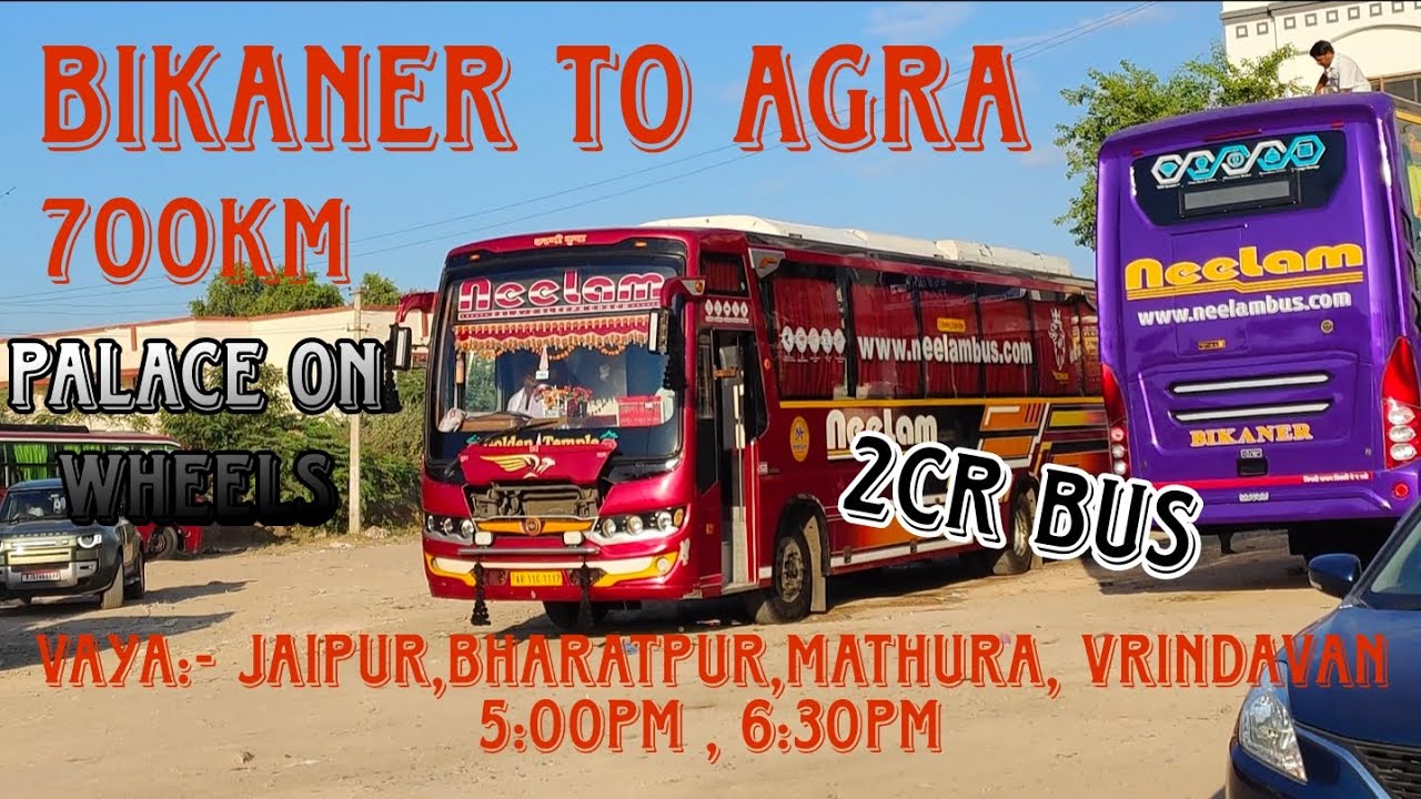 Bikaner To Agra in Neelam travels bikaner In new sleeper coach 