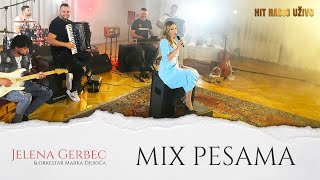 Jelena Gerbec - MIX PESAMA - LIVE  ( Orkestar Marka Djukica )