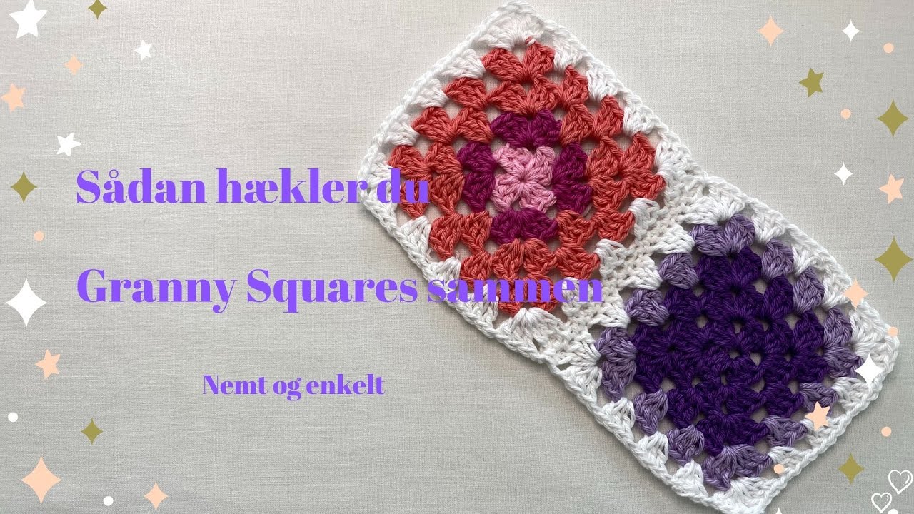 hjul fremstille tøffel Hækle Granny Squares sammen - Helt enkelt - YouTube