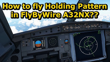 How to fly holding patterns? FlyByWire A32NX - Latest Update - MSFS