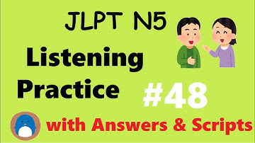 JLPT N5 Listening Practice #48【with Answers / Downloadable Scripts】