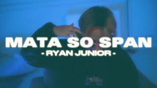 MATA SO SPAN - RYAN JUNIOR [Official Music Video] @EMTEGEMUSIC