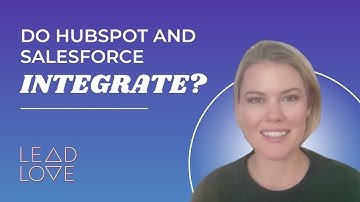 Do HubSpot and Salesforce Integrate?