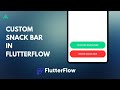 Custom Snackbar in FlutterFlow | Step-by-Step Guide | #flutterflow