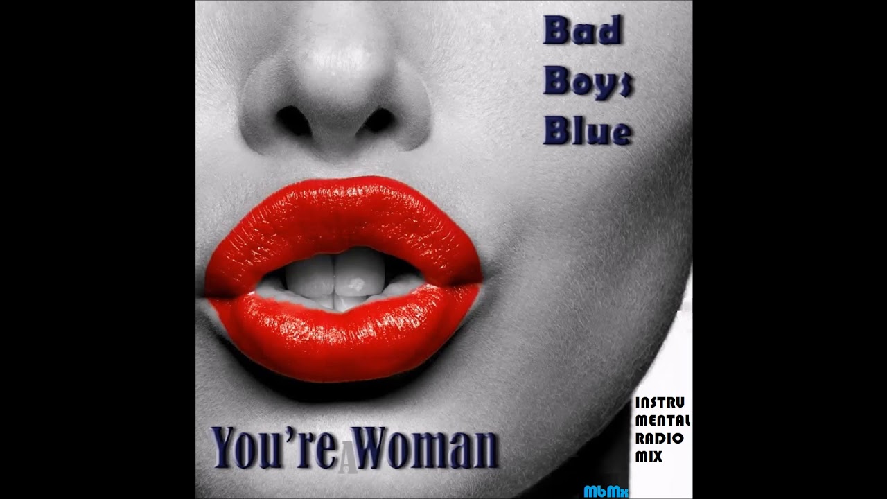 Hot girls bad boys blue. Bad boys Blue you're a woman. You’re a woman обложка. Bad boys Blue you're a woman обложка. Bad boys Blue you re a woman фото.