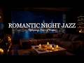 Romantic Night Jazz | Smooth Jazz Piano Music for Relax, Study &amp; Sleep | Relaxing Background Music