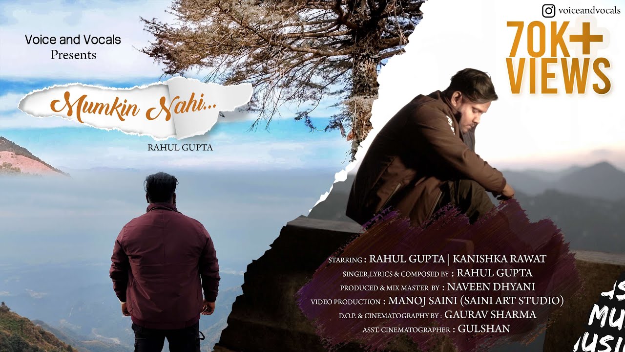 Mumkin Nahi - Rahul Gupta (Official Video) | Voiceandvocals | Naveen Dhyani