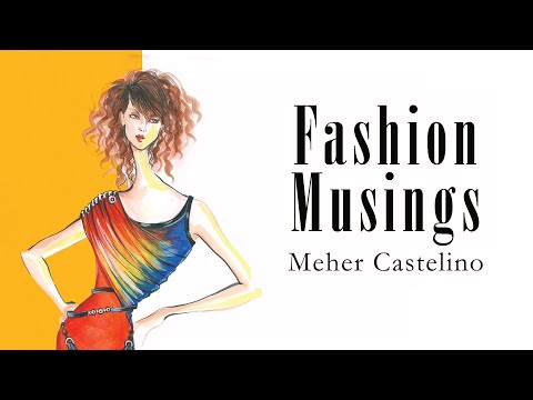 FashionMusings by  Meher Castelino