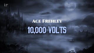 Ace Frehley - 10,000 Volts  (Lyric)