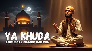 Ya Khuda | Emotional Islamic Qawwali | Heart Touching Sufi Kalam | Hassam Dilshad Official