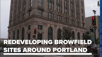 $3.9 million in federal funds is helping redevelop brownfield sites in greater Portland