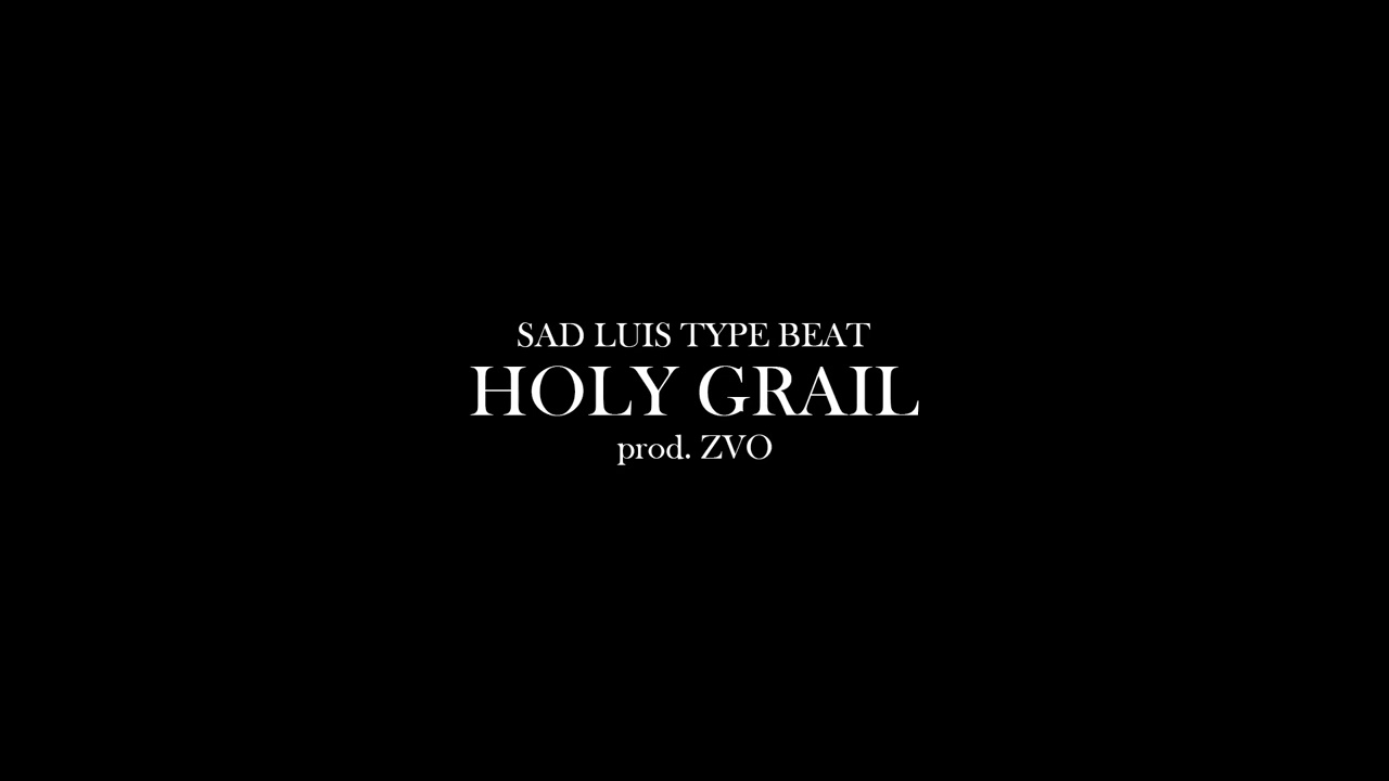 [FREE] "HOLY GRAIL" | SAD LUIS TYPE BEAT (prod. ZVO)