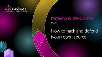 stackcon2024 | How to hack and defend (your) open source by Roman Zhukov