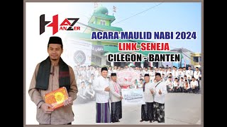 Acara maulid nabi 2024 M / 1446 H Link Seneja-Cilegon