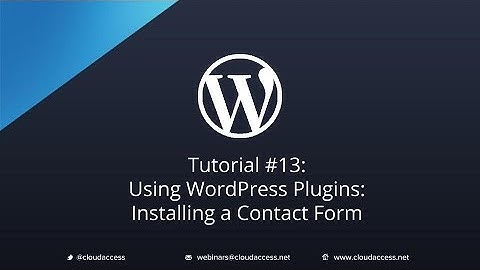 Tutorial #13: Using WordPress Plugins: Installing a Contact Form