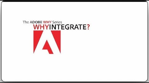 The Adobe WHY Series #3 - Why INTEGRATE? - Dynamics Set-Up