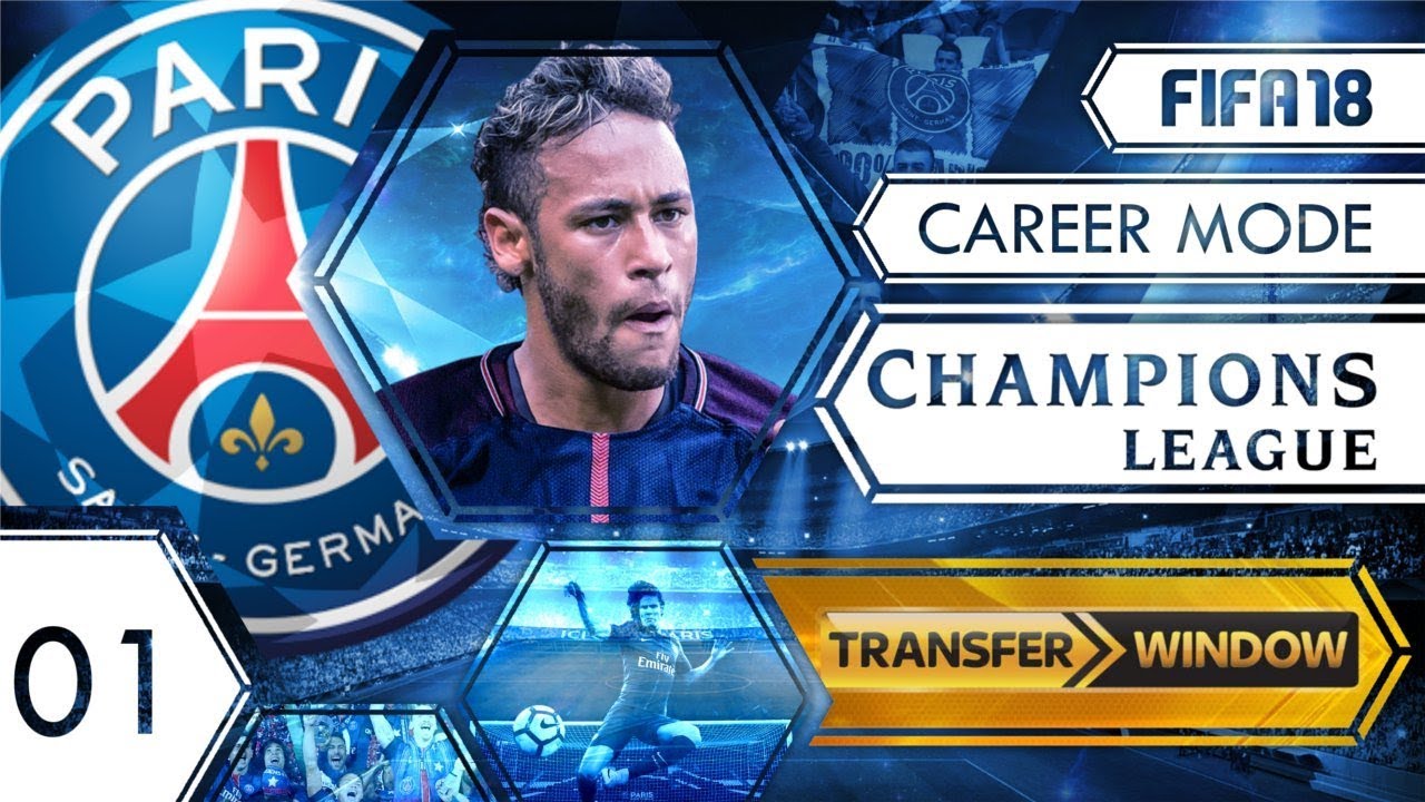 FIFA 18 UEFA Champions League Career Mode PSG S1 EP1 YouTube