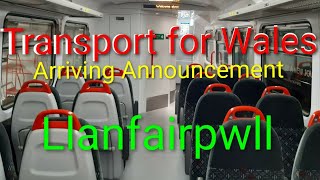 Transport for Wales Arriving Announcement - Llanfairpwll