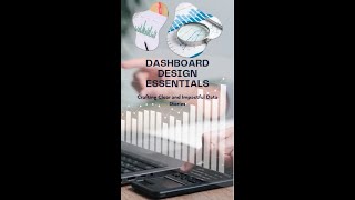 Dashboard Design Essentials - Crafting Clear and Impactful Data Stories