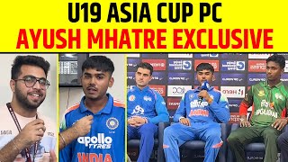 Ayush Mhatre Exclusive U19 Asia Cup Pc Ind Vs Pak Asia Cup