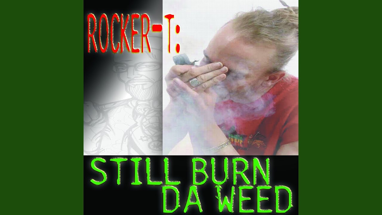 Still Burn Da Weed
