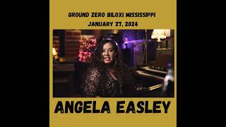 ANGELA EASLEY AT GROUND ZERO BILOXI, MISSISSIPPI JANUARY 27, 2024