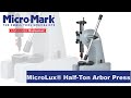 How To Use The MicroLux® Half-Ton Arbor Press