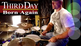 Third Day - Born Again - Drum Cover