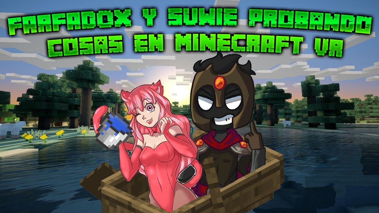 FARFADOX y SUWIE probando cosas en MINECRAFT VR 🤣