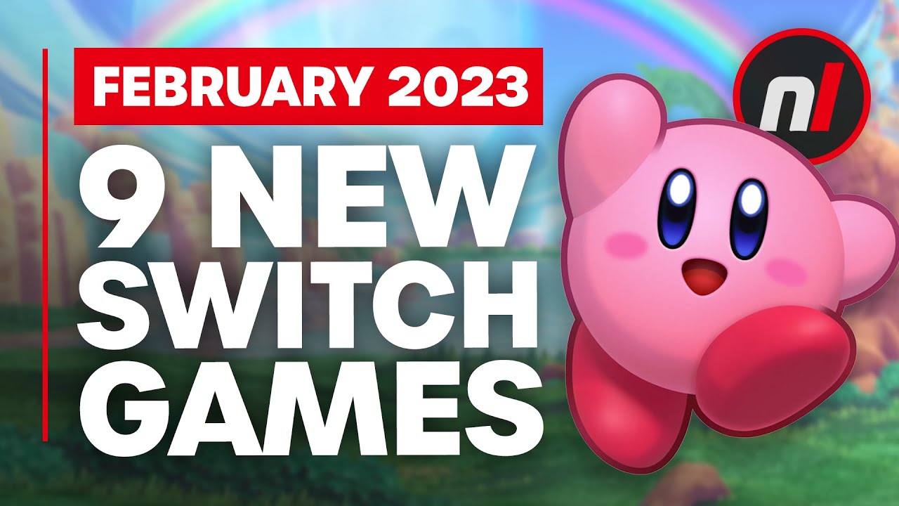 9 Exciting New Games Coming to Nintendo Switch – February 2023
