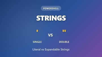 PowerShell-strings: enkele versus dubbele aanhalingstekens uitgelegd | Letterlijke versus uitbrei...