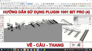 hướng dẫn sứ dụng PLUGIN 1001 BIT PRO (4) - VẼ CẦU THANG -DRAWING STAIRS