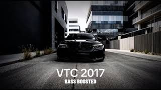 Vtc 2017 Bass Boosted