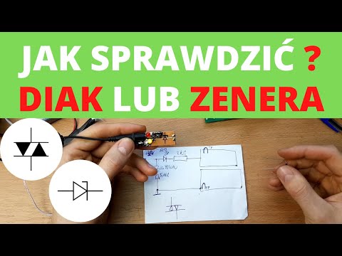 Jak sprawdzić diaka lub diodę Zenera? Schemat i test