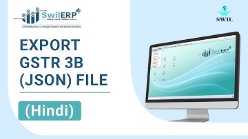 How to Export GSTR 3B (JSON) File in SwilERP Software (Hindi)