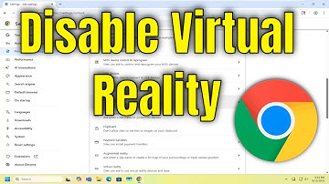 How To Disable Virtual Reality on Google Chrome [Solution]