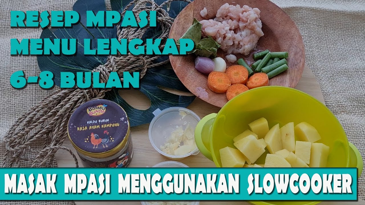 RESEP MPASI MENGGUNAKAN SLOW COOKER I RESEP MPASI 6 BULAN PERTAMA YouTube