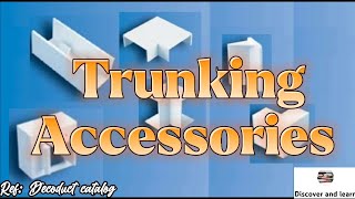 Trunking Accessories ( cable management system Accessories) Part 2