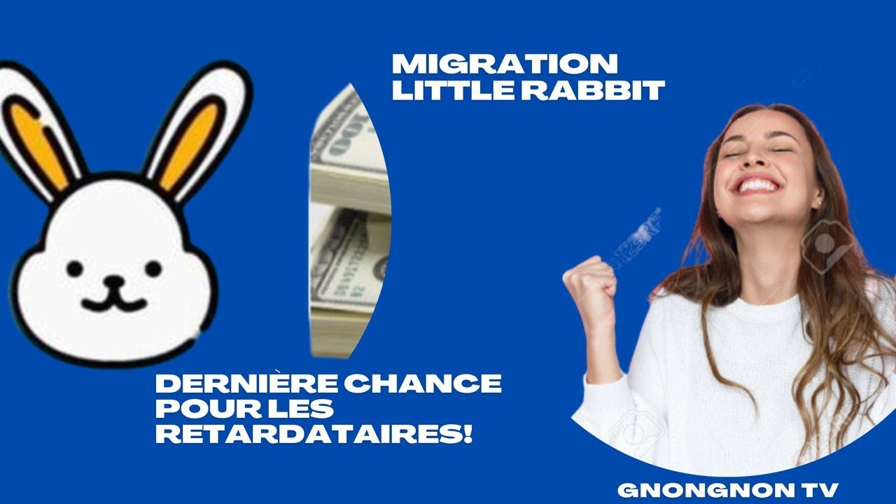 Migration Little Rabbit: Dernière chance pour les retardataires...!