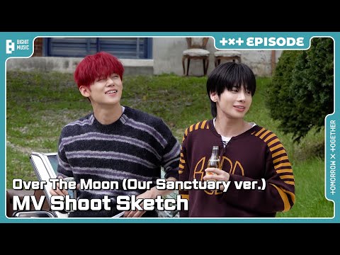 ‘Over The <strong>Moon</strong> (Our Sanctuary <strong>ver</strong>.)’ MV Shoot Sketch | EPISODE | TXT (투모로우바이투게더)