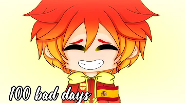 100 bad days| meme REMAKE Ft. Spain countryhumans Gacha Club