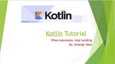 4. Kotlin programming - when expression and loop handling with live coding (Bangla Tutorial)