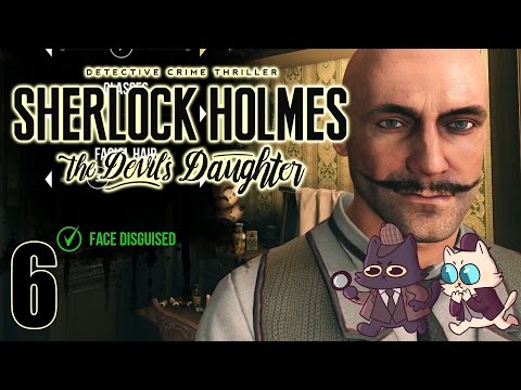 Best Disguise... - Sherlock Holmes: The Devil's Daughter Part 6